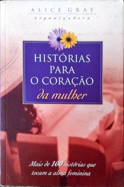Capa de Histórias Para O Coração Da Mulher