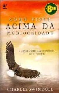 Capa de Como Viver Acima Da Mediocridade