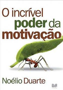 Capa de O incrível poder da motivação