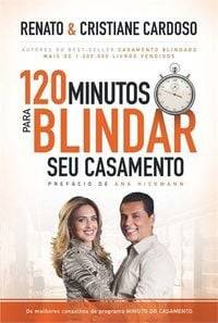 Capa de 120 Minutos Para Blindar Seu Casamento