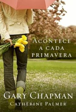 Capa de Acontece A Cada Primavera