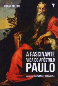 Capa de A Fascinante Vida Do Apóstolo Paulo