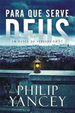 Capa de Para Que Serve Deus