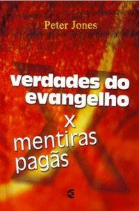 Capa de Verdades Do Evangelho X Mentiras Pagãs