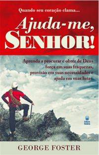 Capa de Quando Seu Coração Clama... Ajuda-Me Senhor!