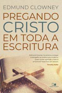 Capa de Pregando Cristo Em Toda A Escritura