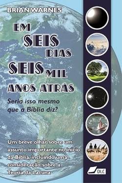 Capa de Em Seis Dias Seis Mil Anos Atrás