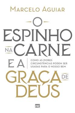 Capa de O Espinho Na Carne E A Graça De Deus