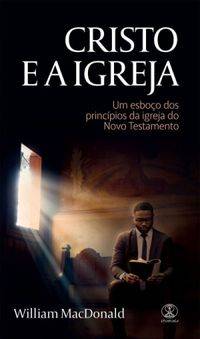 Capa de Cristo E A Igreja: