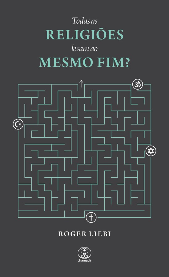 Capa de Todas As Religiões Levam Ao Mesmo Fim?
