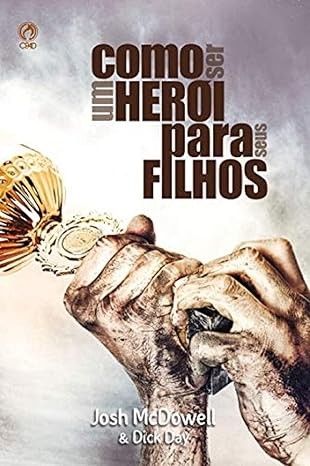Capa de Como Ser Um Herói Para Seus Filhos