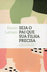 Capa de Seja O Pai Que Sua Filha Precisa