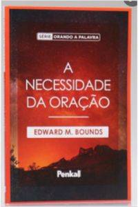 Capa de A Necessidade Da Oração