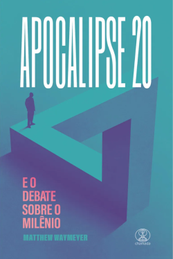 Capa de Apocalipse 20 E O Debate Sobre O Milênio