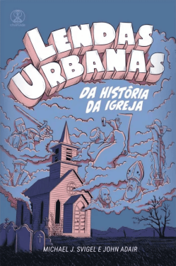 Capa de Lendas Urbanas Da História Da Igreja