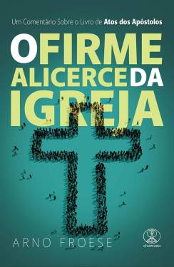 Capa de O Firme Alicerce Da Igreja