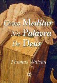 Capa de Como Meditar Na Palavra De Deus