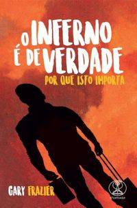 Capa de O Inferno É De Verdade