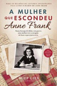 Capa de A Mulher Que Escondeu Anne Frank