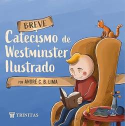 Capa de Breve Catecismo De Westminster Ilustrado