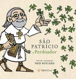 Capa de São Patrício, O Perdoador