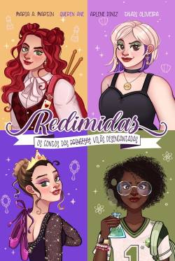 Capa de Redimidas: Os Contos Das (Princesas) Vilãs Desencantadas