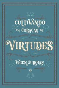Capa de Cultivando Um Coração E Virtudes
