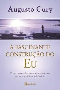 Capa de A Fascinante Construção Do Eu