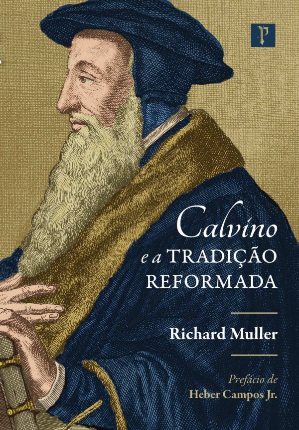 Capa de Calvino E A Tradição Reformada