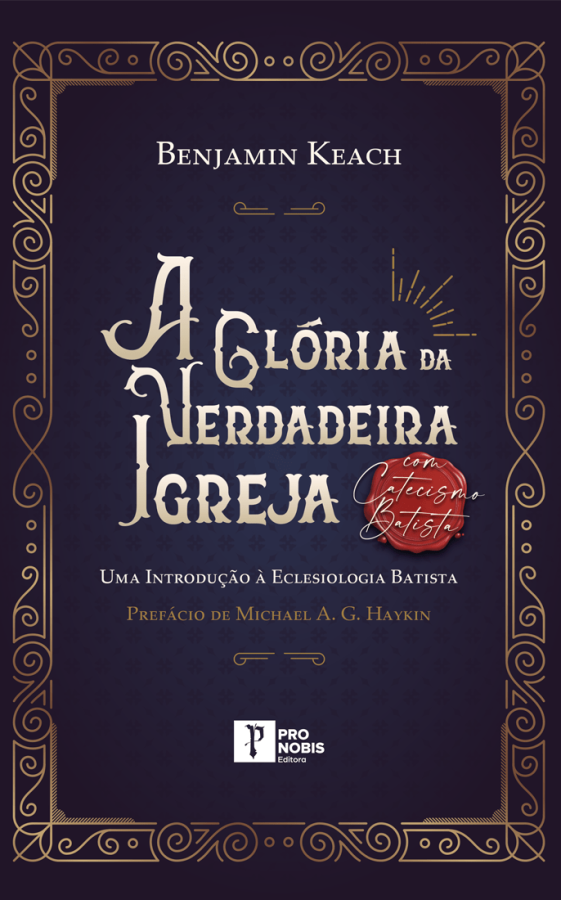 Capa de A Glória Da Verdadeira Igreja