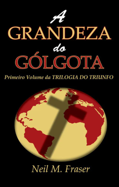 Capa de A Grandeza Do Gólgota