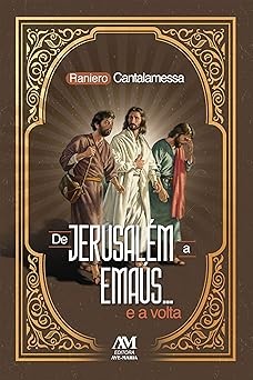 Capa de De Jerusalém A Emaús... E A Volta