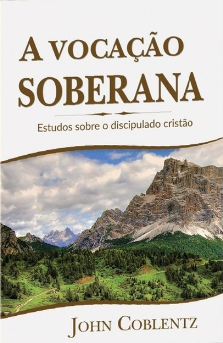 Capa de A Vocação Soberana, Estudos Sobre O Discipulado Cristão
