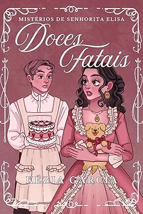 Capa de Doces Fatais: Mistérios De Senhorita Elisa