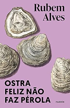 Capa de Ostra Feliz Não Faz Pérola