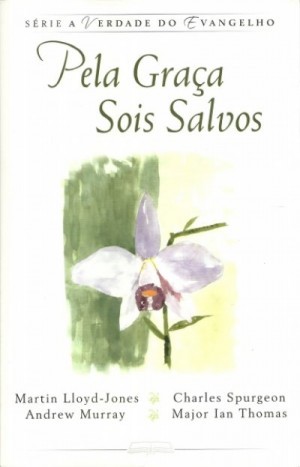 Capa de Pela Graça Sois Salvos