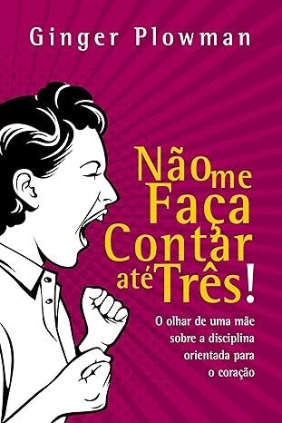 Capa de Não Me Faça Contar Até Três!