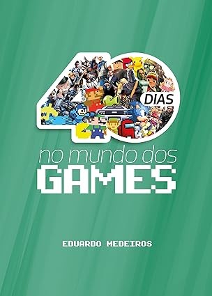 Capa de 40 Dias No Mundo Dos Games