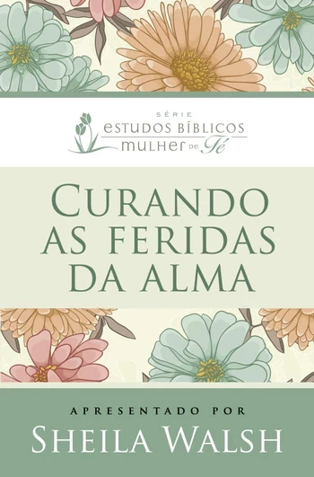 Capa de Curando As Feridas Da Alma
