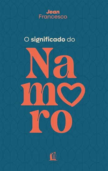 Capa de O Significado Do Namoro