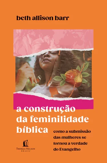 Capa de A Construção Da Feminilidade Bíblica