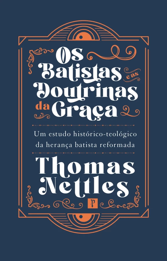 Capa de Os Batistas E As Doutrinas Da Graça