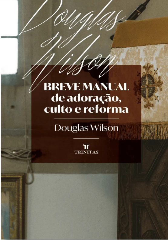 Capa de Breve Manual De Adoração, Culto E Reforma