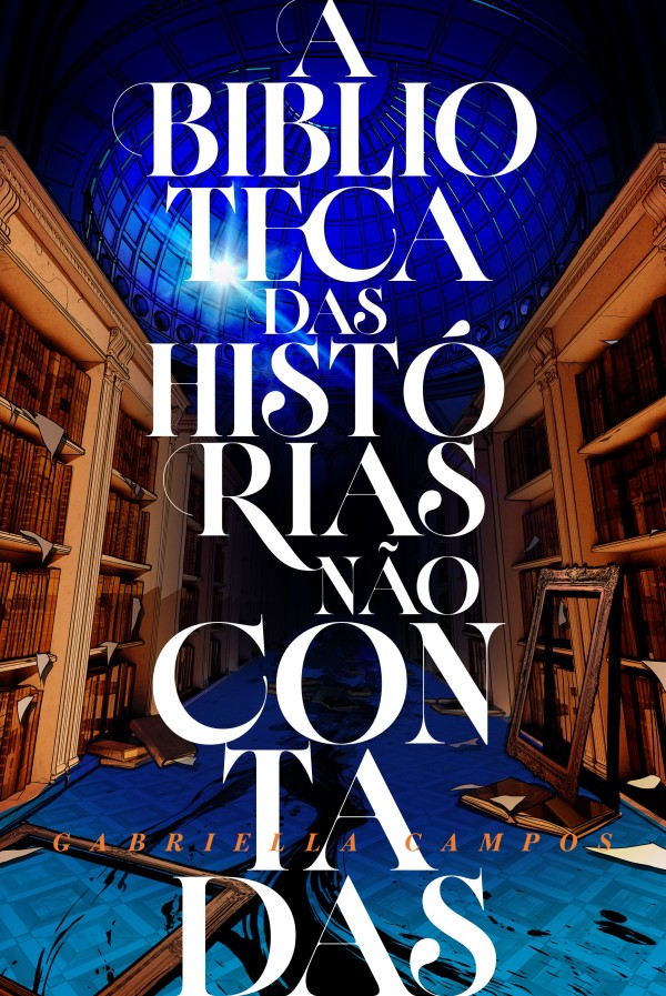 Capa de A Biblioteca Das Histórias Não Contadas