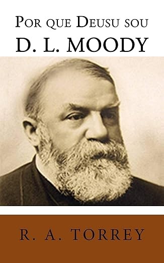 Capa de Por Que Deus Usou D. L. Moody