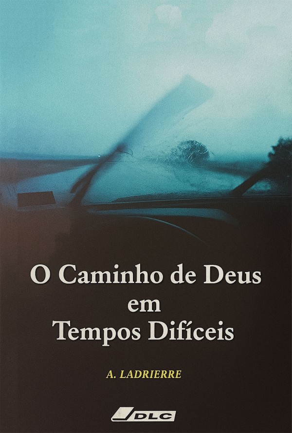 Capa de O Caminho De Deus Em Tempo Difícies