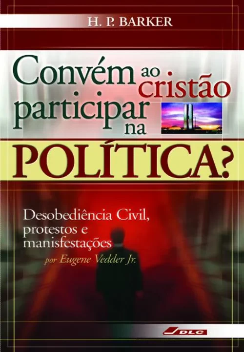 Capa de Convêm Ao Cristão Participar Na Polí­tica?