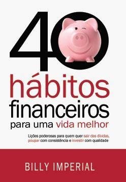 Capa de 40 Hábitos Financeiros Para Uma Vida Melhor