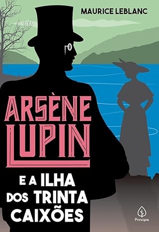 Capa de Arsène Lupin E A Ilha Dos Trinta Caixões