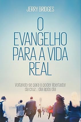 Capa de O Evangelho Para A Vida Real